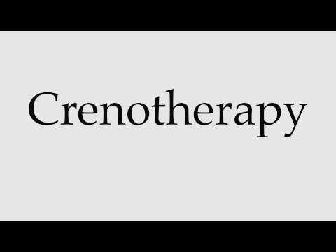 How to Pronounce Crenotherapy