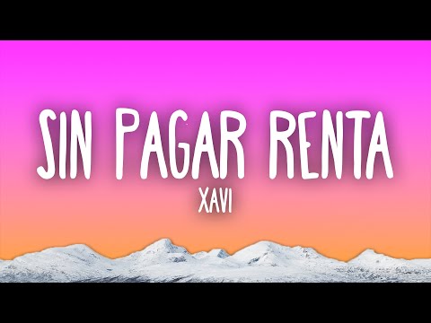 Xavi - Sin Pagar Renta
