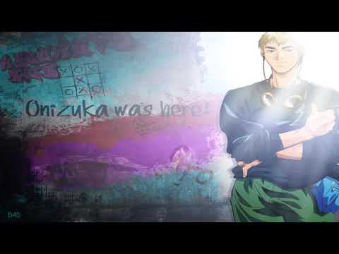 Great Teacher Onizuka OST: Teacher forever (Extended)