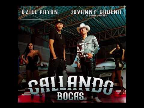 Callando Bocas Uziel Payan ft. Jovanny Cadena