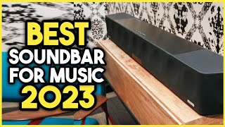 Top 7 Best Soundbar for Music 2023