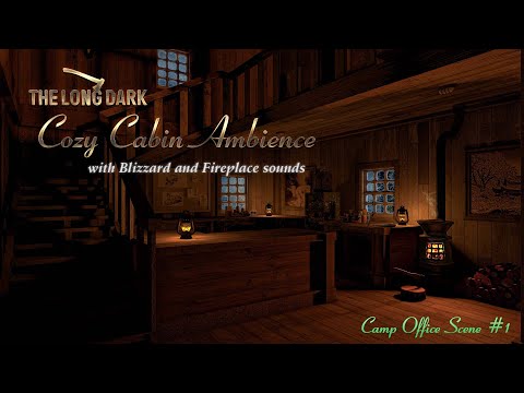 The Long Dark Ambience | Camp Office Scene #1 | 10 hours | Blizzard sounds and a crackling fire