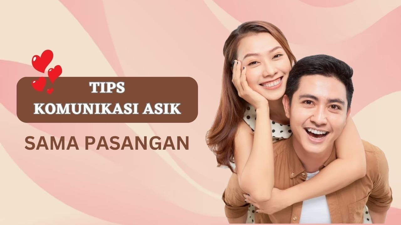 Tips komunikasi yang baik dengan pasangan !