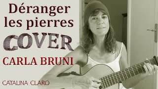 Catalina Claro  |  DÉRANGER LES PIERRES (Cover)  |  Carla Bruni &amp; Julien Clerc