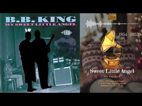 Sweet Little Angel  - B B  King  1954