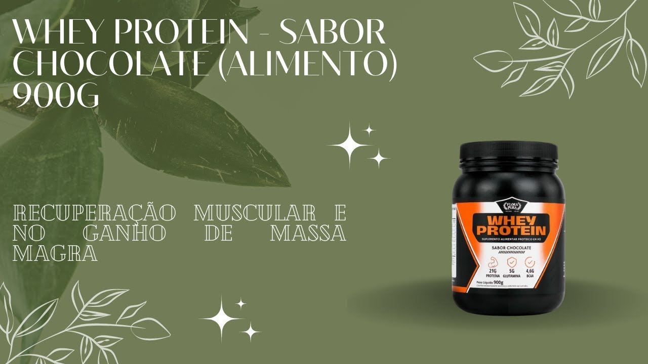 WHEY PROTEIN SABOR CHOCOLATE FLORA PURA - PROTEÍNA DE ALTA QUALIDADE PARA RESULTADOS REAIS!