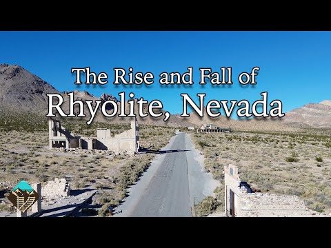 The Rapid Rise and Fall of the Historic Ghost Town of Rhyolite, Nevada