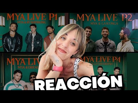 REACCIÓN A MYA LIVE  P1 - P2 - P3 - P4 Y P5
