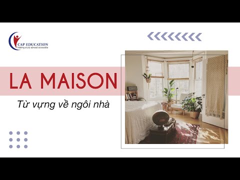 Từ vựng Tiếng Pháp Về Nhà Cửa - Le Vocabulaire De La Maison |