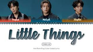 Download lagu CNBLUE (씨엔블루) - Little Things (사소한 것들이 좋아서) Lyrics [Color Coded-Han/Rom/Eng] mp3