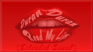 Duran Duran - Read My Lips [Extended Sound]