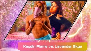 Lavendar Skye vs Kaydin Pierre