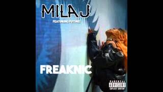 Mila J Ft. Future - Freaknic