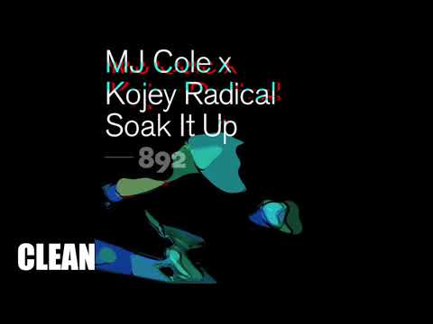 MJ Cole x Kojey Radical - Soak It Up (CLEAN VERSION)