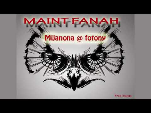 MAINT FANAH -  Mijanona @ fotony ( Prod : Sanga )