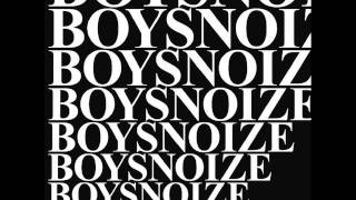 Boys Noize - Kill the Kid