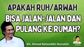 Download lagu Gus Baha: Apakah Ruh/Arwah Bisa Jalan-jalan Dan Pulang Ke Rumah? mp3