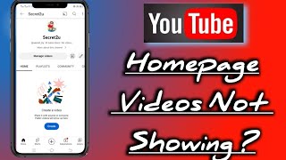How solve YouTube homepage not showing videos