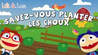 savez vous planter les choux lyrics - comptines pour bébé avec paroles