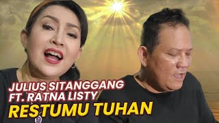 Download lagu JULIUS SITANGGANG FT. RATNA LISTY - RESTUMU TUHAN. mp3