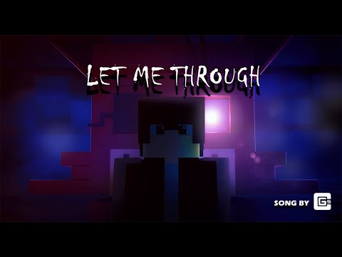 "Let Me Through" | A Minecraft Animated Music Video ( Song By CG5 ft. Dolvondo )