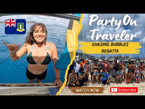 CHASING BUBBLES REGATTA 2025 BVI: SV TRAVELER