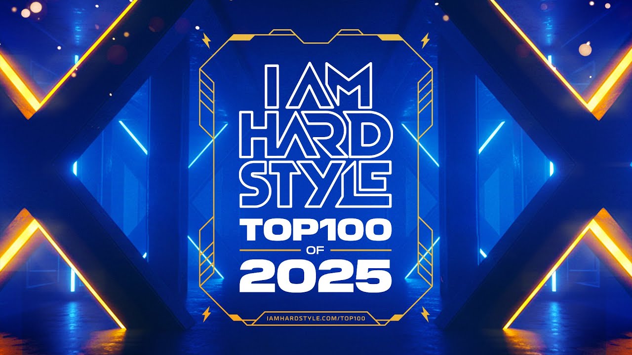 I AM HARDSTYLE Top 100 of 2025
