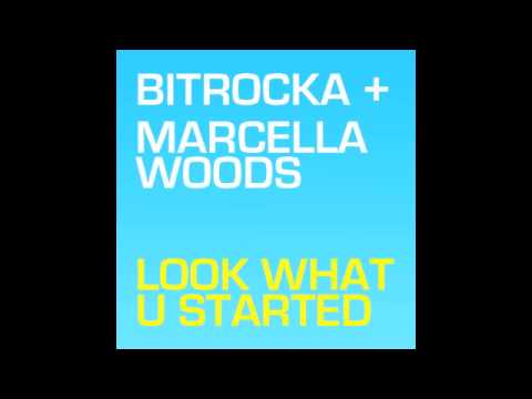 Bitrocka & Marcella Woods - Look What U Started (Alt Mix Edit) clip