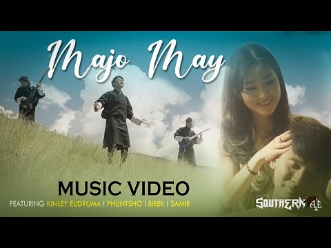 MAJO MAY - Southern  Ace & Kinley Eudruma Tenzin I  Music Video