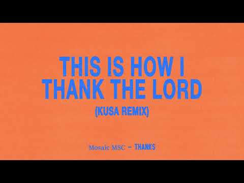 Thumbnail for This Is How I Thank The Lord (Remix) video