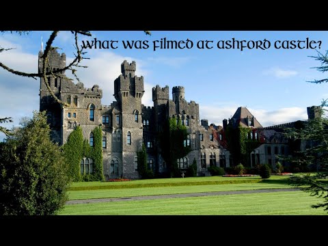 What was filmed at Ashford Castle