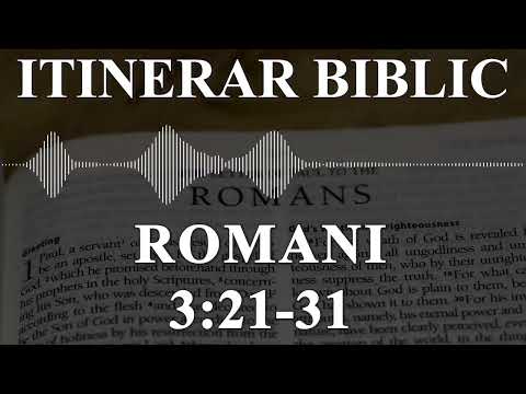 Romani 3:21-31 | Itinerar Biblic | Episodul 490