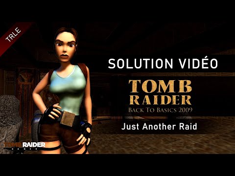 [TRLE] Tomb Raider Back to Basics 2009 : Classics (Btb2009) - #05 - Just Another Raid