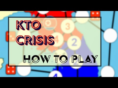 KTO Crisis-How to Play 