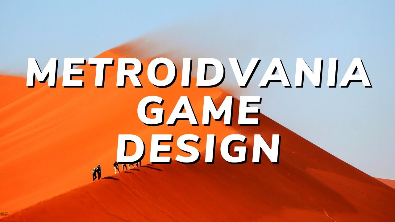 Game Design Principles for a Metroidvania