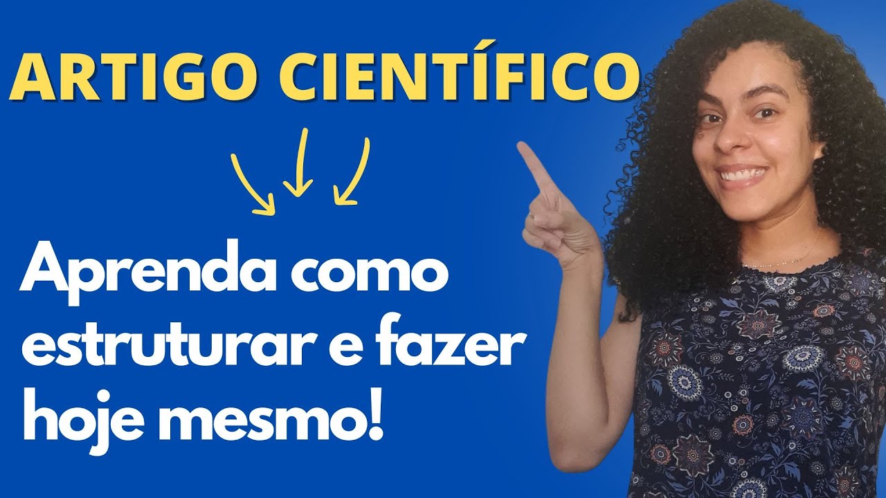 Artigo Científico: O que é, Estrutura e Como Fazer