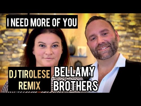 Bellamy Brothers - I need more of you (DJ Tirolese Diamond Remix)