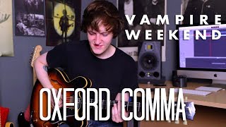 Oxford Comma - Vampire Weekend Cover