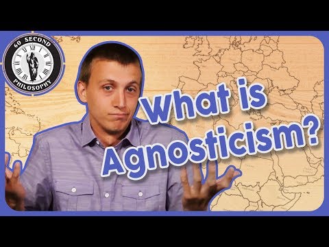 What is Agnosticism?