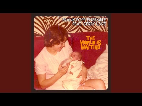 The World Is Waiting (feat. Gerry Love)