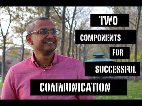 Two Components for Successful Communication