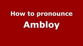 How to pronounce Ambloy