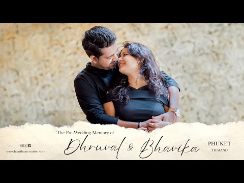 Phuket Pre Wedding | Dhruval & Bhavika | Romantic Destination Shoot by Heartbeat Creation