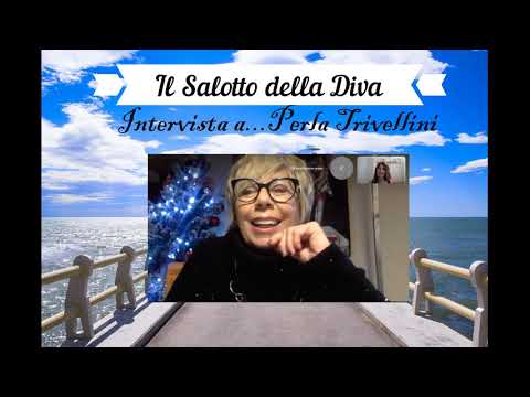 Il Salotto della Diva - Intervista a Perla Trivellini