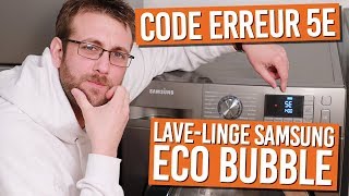 Comment résoudre le code erreur 5E sur votre lave-linge SAMSUNG