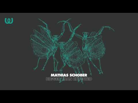 Mathias Schober - Bigger Than Expected