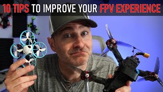 10 FPV TIPS | FLY BETTER