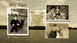 Old Shep  - By Rodge (cover)