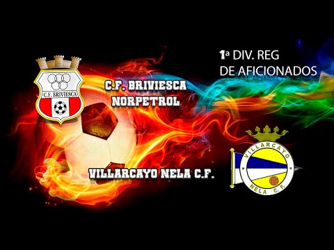 C.F. BRIVIESCA NORPETROL - VILLARCAYO NELA C.F.  1ªDiv. Reg. de Aficionados