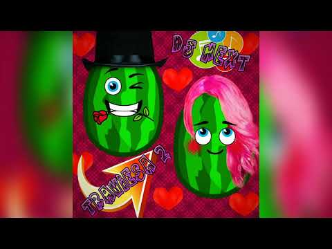 Traviesa 2 - Dj Next ft Don Chezina